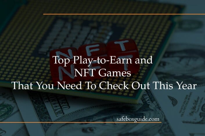Top Play-to-Earn and NFT Games That You Need To Check Out This Year