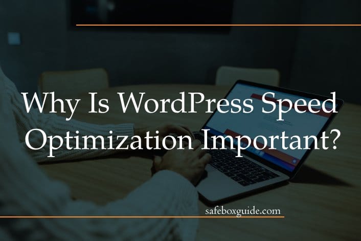 Why Is WordPress Speed Optimization Important?