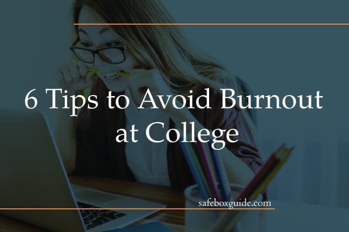 6 Tips to Avoid Burnout at College