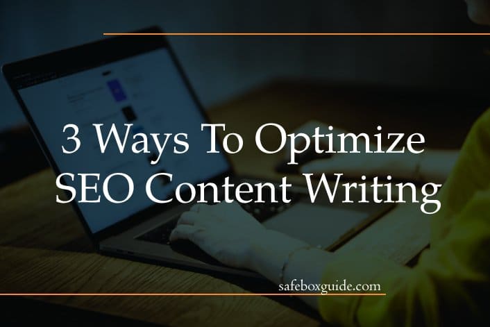 3 Ways To Optimize SEO Content Writing