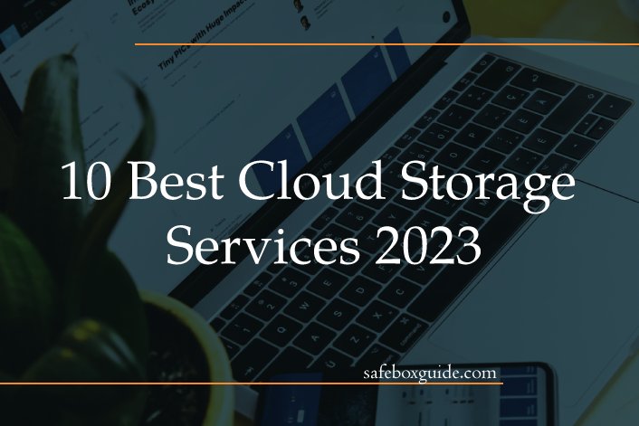 10 Best Cloud Storage Services 2023