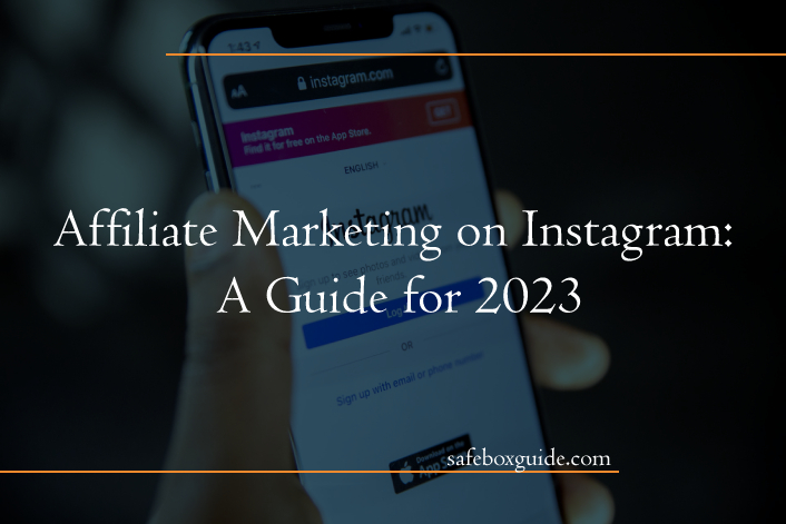 Affiliate Marketing on Instagram: A Guide for 2023