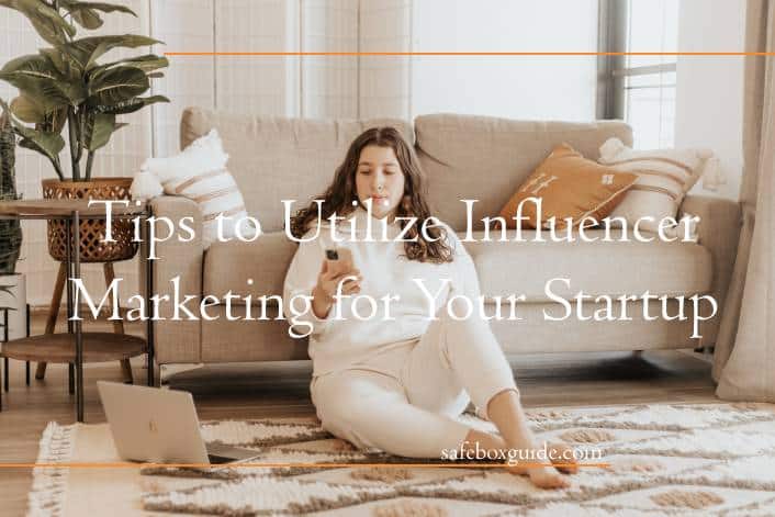 five tips to utilize influencer marketing for your startup