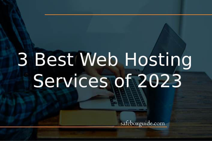 3 Best Web Hosting Services of 2023