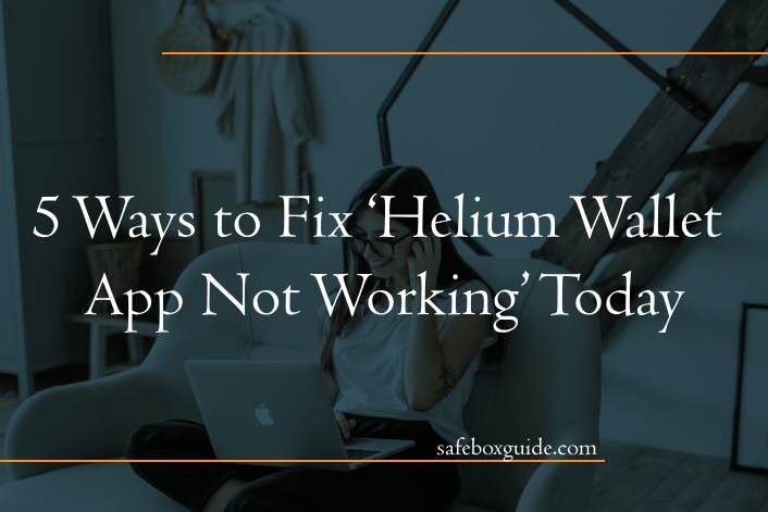 5 Ways to Fix ‘Helium Wallet App Not Working’ Today