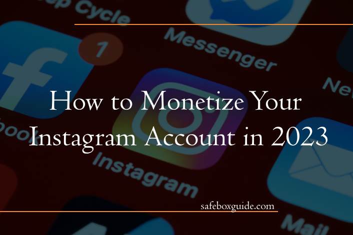 How to Monetize Your Instagram Account in 2023