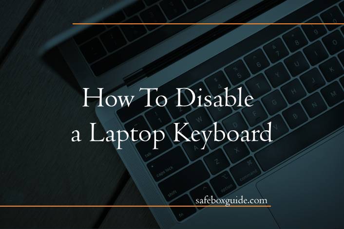 How To Disable a Laptop Keyboard