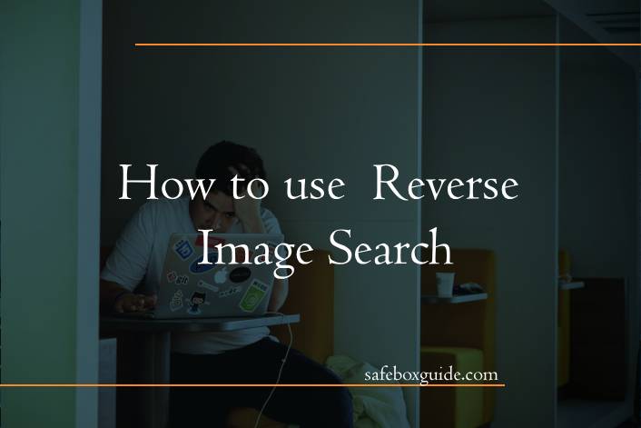 How to use Reverse Image Search