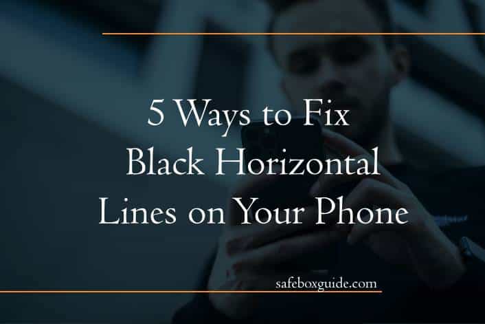 5 Ways to Fix Black Horizontal Lines on Your Phone