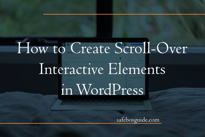 How to Create Scroll-Over Interactive Elements in WordPress 